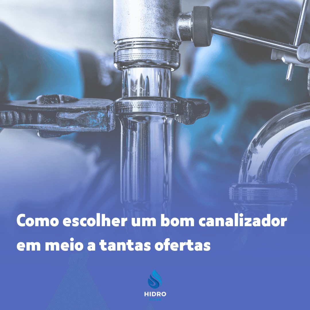 Como Escolher um Bom Canalizador em Meio a Tantas Ofertas?