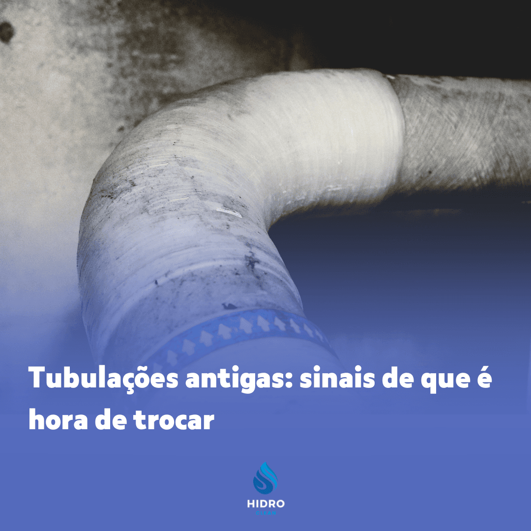 Tubulações Antigas: Sinais de Que É Hora de Trocar